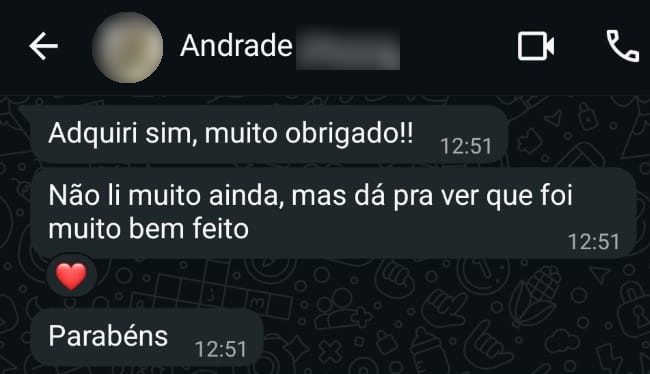 Print de conversa no WhatsApp. Andrade escreve: Adquiri sim, muito obrigado!! Não li muito ainda, mas dá pra ver que foi muito bem feito. Parabéns.